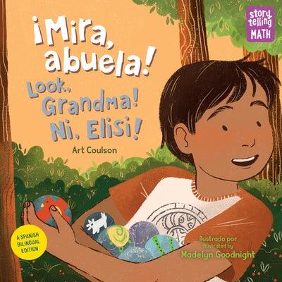 ¡Mira, Abuela! / Look, Grandma! / Ni, Elisi! - Paperback | Diverse Reads