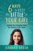 Six Ways to Keep the "Little" in Your Girl: Guiding Your Daughter from Her Tweens to Her Teens - Paperback | Diverse Reads
