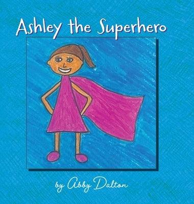 Ashley the Superhero - Hardcover | Diverse Reads
