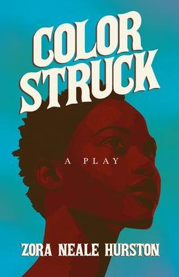 Color Struck - A Play;Including the Introductory Essay 'A Brief History of the Harlem Renaissance' - Paperback | Diverse Reads