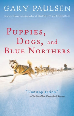 Puppies, Dogs, and Blue Northers: Reflections on Being Raised by a Pack of Sled Dogs - Paperback | Diverse Reads