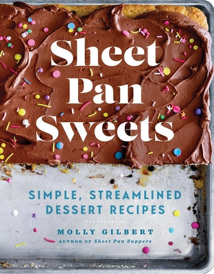 Sheet Pan Sweets: Simple, Streamlined Dessert Recipes - Paperback | Diverse Reads