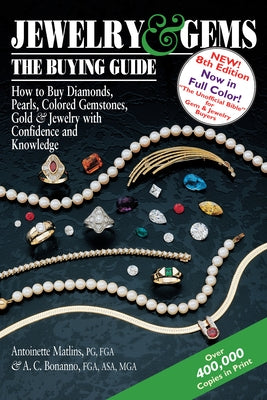 Jewelry & Gems-The Buying Guide, 8th Edition: How to Buy Diamonds, Pearls, Colored Gemstones, Gold & Jewelry with Confidence and Knowledge - Paperback | Diverse Reads