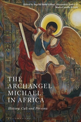 The Archangel Michael in Africa: History, Cult and Persona - Paperback | Diverse Reads