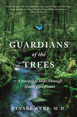 Guardians of the Trees: A Journey of Hope Through Healing the Planet: A Memoir - Paperback | Diverse Reads