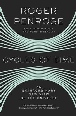 Cycles of Time: An Extraordinary New View of the Universe - Paperback | Diverse Reads