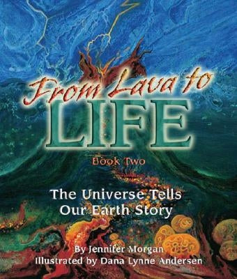 From Lava to Life: The Universe Tells Our Earth Story - Paperback | Diverse Reads