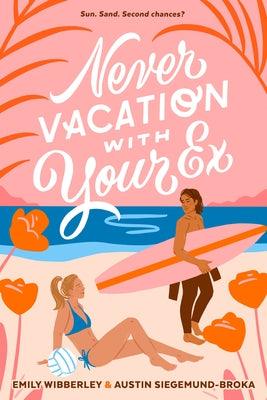 Never Vacation with Your Ex - Hardcover | Diverse Reads