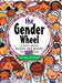 The Gender Wheel - School Edition: a story about bodies and gender for every body - Hardcover | Diverse Reads
