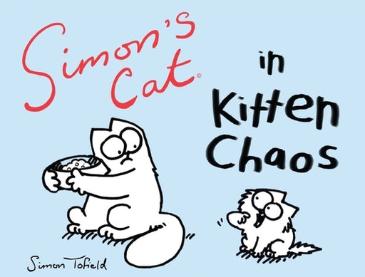 Simon's Cat in Kitten Chaos (Simon's Cat Series #3) - Paperback | Diverse Reads