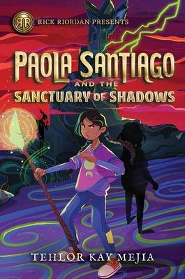 Rick Riordan Presents: Paola Santiago and the Sanctuary of Shadows - Paperback | Diverse Reads