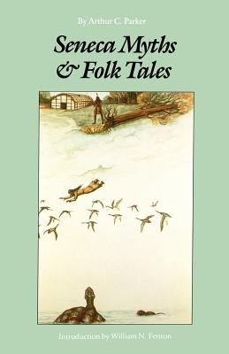 Seneca Myths and Folk Tales - Paperback | Diverse Reads
