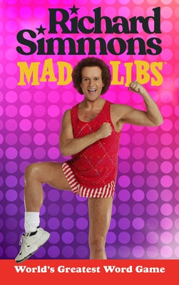 Richard Simmons Mad Libs: World's Greatest Word Game - Paperback | Diverse Reads
