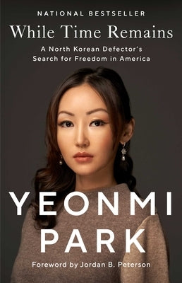 While Time Remains: A North Korean Defector's Search for Freedom in America - Paperback | Diverse Reads