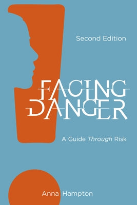 Facing Danger (Second Edition): A Guide Through Risk - Paperback | Diverse Reads