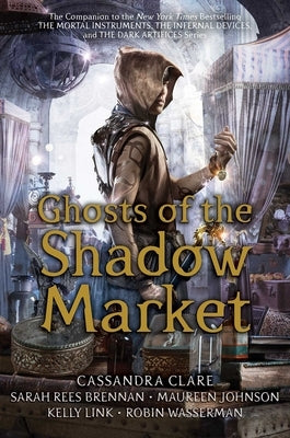 Ghosts of the Shadow Market - Hardcover | Diverse Reads