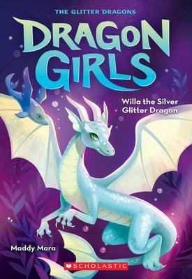 Willa the Silver Glitter Dragon (Dragon Girls #2) - Paperback | Diverse Reads