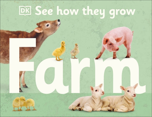 See How They Grow: Farm - Hardcover | Diverse Reads