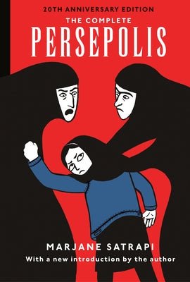 The Complete Persepolis: 20th Anniversary Edition - Hardcover | Diverse Reads