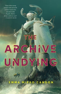 The Archive Undying - Paperback | Diverse Reads