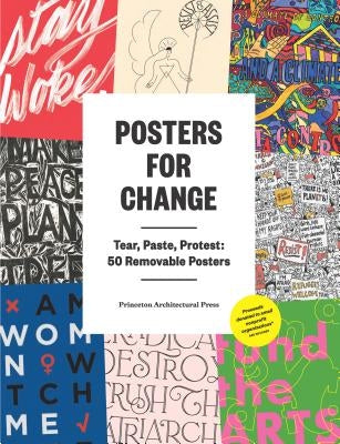 Posters for Change: Tear, Paste, Protest: 50 Removable Posters - Paperback | Diverse Reads