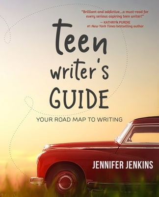 Teen Writer's Guide: Your Road Map to Writing - Paperback | Diverse Reads