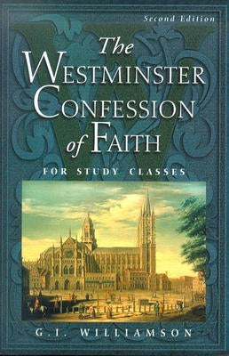 The Westminster Confession of Faith: for Study Classes - Paperback | Diverse Reads