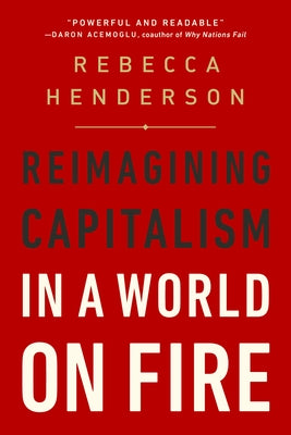 Reimagining Capitalism in a World on Fire - Paperback | Diverse Reads