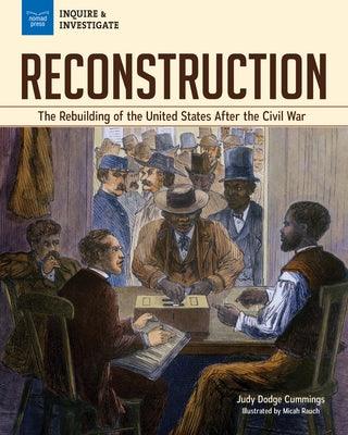 Reconstruction: The Rebuilding of the United States After the Civil War - Hardcover | Diverse Reads