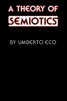 A Theory of Semiotics - Paperback | Diverse Reads