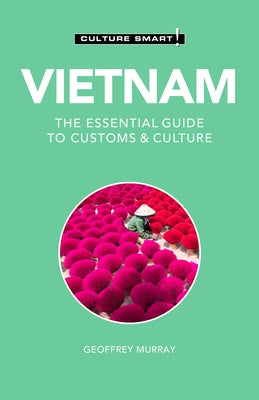 Vietnam - Culture Smart!: The Essential Guide to Customs & Culture - Paperback | Diverse Reads
