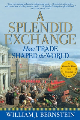 A Splendid Exchange: How Trade Shaped the World - Paperback | Diverse Reads