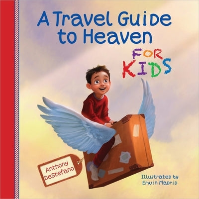A Travel Guide to Heaven for Kids - Hardcover | Diverse Reads
