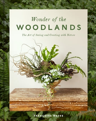 Wonder of the Woodlands: The Art of Seeing and Creating with Nature - Hardcover | Diverse Reads