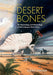 The Desert Bones: The Paleontology and Paleoecology of Mid-Cretaceous North Africa - Hardcover | Diverse Reads