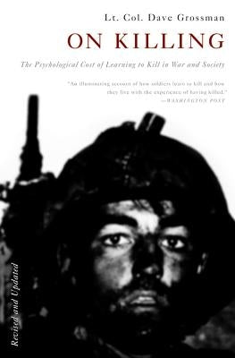 On Killing: The Psychological Cost of Learning to Kill in War and Society - Paperback | Diverse Reads