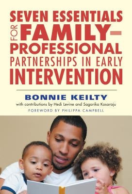 Seven Essentials for Family-Professional Partnerships in Early Intervention - Paperback | Diverse Reads