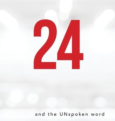 24 and the Unspoken Word - Hardcover | Diverse Reads