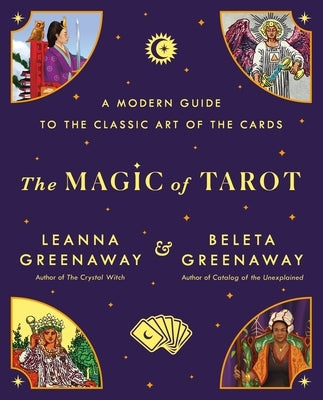 The Magic of Tarot: A Modern Guide to the Classic Art of the Cards - Paperback | Diverse Reads