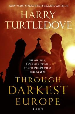 Through Darkest Europe: A Novel - Paperback | Diverse Reads