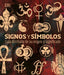 Signos y símbolos (Signs and Symbols): Guía ilustrada de su origen y significado - Hardcover | Diverse Reads