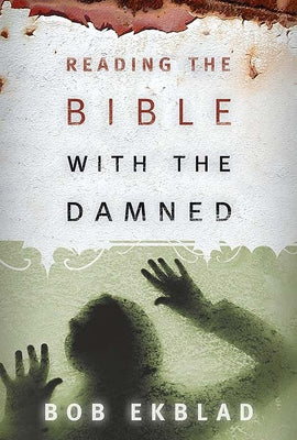 Reading the Bible with the Damned - Paperback | Diverse Reads