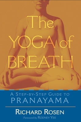 The Yoga of Breath: A Step-by-Step Guide to Pranayama - Paperback | Diverse Reads