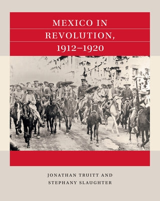 Mexico in Revolution, 1912-1920 - Paperback | Diverse Reads