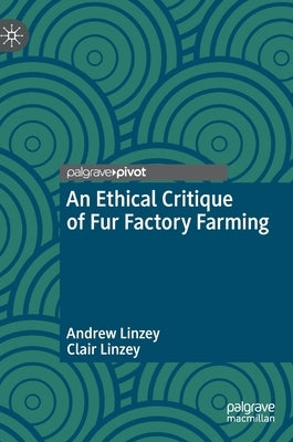 An Ethical Critique of Fur Factory Farming - Hardcover | Diverse Reads