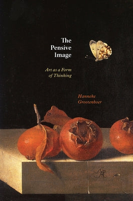 The Pensive Image: Art as a Form of Thinking - Paperback | Diverse Reads