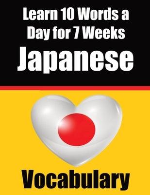Japanese Vocabulary Builder: Learn 10 Japanese Words a Day for 7 Weeks: A Comprehensive Guide for Children and Beginners to Learn Japanese Learn Ja - Paperback | Diverse Reads