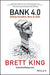 Bank 4.0: Banking Everywhere, Never at a Bank - Hardcover | Diverse Reads