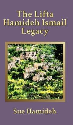The Lifta Hamideh Ismail Legacy - Hardcover | Diverse Reads