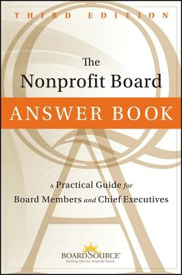 The Nonprofit Board Answer Book: A Practical Guide for Board Members and Chief Executives / Edition 3 - Hardcover | Diverse Reads